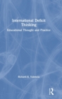 International Deficit Thinking : Educational Thought and Practice - Book