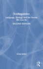 Ecolinguistics : Language, Ecology and the Stories We Live By - Book