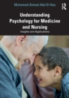 Understanding Psychology for Medicine and Nursing : Insights and Applications - Book