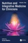 Nutrition and Integrative Medicine for Clinicians : Volume Two - Book