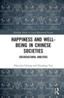 Happiness and Well-Being in Chinese Societies : Sociocultural Analyses - Book