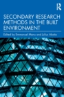 Secondary Research Methods in the Built Environment - Book