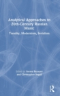 Analytical Approaches to 20th-Century Russian Music : Tonality, Modernism, Serialism - Book