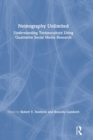 Netnography Unlimited : Understanding Technoculture using Qualitative Social Media Research - Book