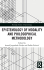 Epistemology of Modality and Philosophical Methodology - Book