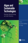 Algae and Sustainable Technologies : Bioenergy, Nanotechnology and Green Chemistry - Book