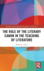 The Role of the Literary Canon in the Teaching of Literature - Book