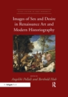 Images of Sex and Desire in Renaissance Art and Modern Historiography - Book