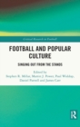 Football and Popular Culture : Singing Out from the Stands - Book