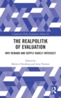 The Realpolitik of Evaluation : Why Demand and Supply Rarely Intersect - Book