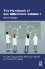 The Handbook of Sex Differences Volume I Basic Biology - Book