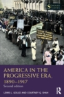 America in the Progressive Era, 1890–1917 - Book