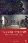 On Social Evolution : Phenomenon and Paradigm - Book