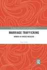 Marriage Trafficking : Women in Forced Wedlock - Book