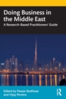 Doing Business in the Middle East : A Research-Based Practitioners’ Guide - Book