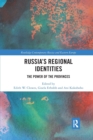 Russia's Regional Identities : The Power of the Provinces - Book