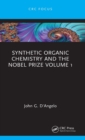 Synthetic Organic Chemistry and the Nobel Prize Volume 1 - Book