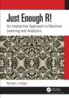Just Enough R! : An Interactive Approach to Machine Learning and Analytics - Book