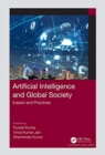 Artificial Intelligence and Global Society : Impact and Practices - Book