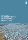 Understanding Humanitarian Protection - Book