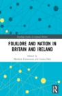 Folklore and Nation in Britain and Ireland - Book