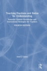 Teaching Fractions and Ratios for Understanding : Essential Content Knowledge and Instructional Strategies for Teachers - Book