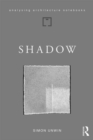 Shadow : the architectural power of withholding light - Book