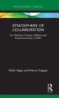 Atmosphere of Collaboration : Air Pollution Science, Politics and Ecopreneurship in Delhi - Book