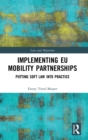 Implementing EU Mobility Partnerships : Putting Soft Law into Practice - Book