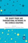 The Qiaopi Trade and Transnational Networks in the Chinese Diaspora - Book