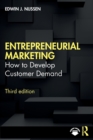 Entrepreneurial Marketing : How to Develop Customer Demand - Book