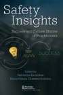 Safety Insights : Success and Failure Stories of Practitioners - Book