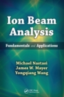 Ion Beam Analysis : Fundamentals and Applications - Book