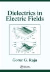 Dielectrics in Electric Fields : Tables, Atoms, and Molecules - Book