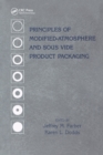 Principles of Modified-Atmosphere and Sous Vide Product Packaging - Book