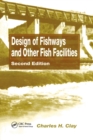 Design of Fishways and Other Fish Facilities - Book