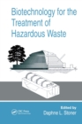 Biotechnology for the Treatment of Hazardous Waste - Book