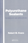 Polyurethane Sealants : Technology & Applications - Book