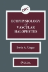 Ecophysiology of Vascular Halophytes - Book