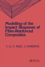Modeling of the Impact Response of Fibre-Reinforced Composites - Book