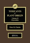 Toxicants of Plant Origin : Glycosides, Volume II - Book