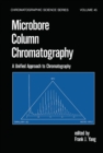 Microbore Column Chromatography : A Unified Approach to Chromatography - Book