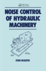 Noise Control for Hydraulic Machinery - Book
