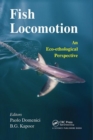 Fish Locomotion : An Eco-ethological Perspective - Book