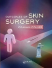 Outcomes of Skin Surgery : A Concise Visual Aid - Book