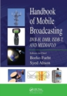 Handbook of Mobile Broadcasting : DVB-H, DMB, ISDB-T, AND MEDIAFLO - Book