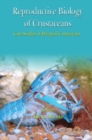Reproductive Biology of Crustaceans : Case Studies of Decapod Crustaceans - Book