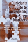 Clinician's Guide to Pediatric Sleep Disorders - Book
