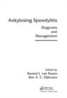 Ankylosing Spondylitis : Diagnosis and Management - Book