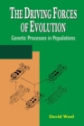 The Driving Forces of Evolution : Genetic Processes in Populations - Book